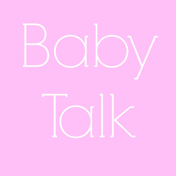 Baby Talk
